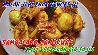 RESEP SAMBALADO CANGKUAK KHAS PADANG | EDISI KELUPAAN AIR TAJIN | TERNYATA ENAAAK JUGA !