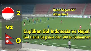 Cuplikan Gol Indonesia U23 (2) vs (0) Nepal U23 | Hanis Sagara & Witan Sulaeman