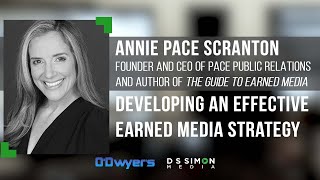 PR's Top Pros Talk... Developing an Effective Earned Media Strategy