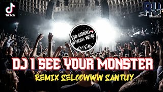 Dj i See Your Monster || KATIE SKY || Remix Sloww Full Bass melody Aku suka Body maimunah