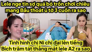 Lele nge tin sợ bỏ trốn giả có bầu thoát ủ tờ 3 cuốn bích trâm thẳng mặt ra sao