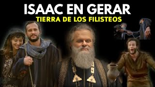 ISAAC EN GERAR. TIERRA DE LOS FILISTEOS