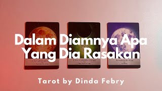 💘 Tarot ~ Dalam Diamnya Apa Yang Dia Rasakan 💘