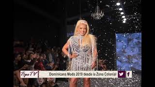 Dominicana Moda 2019 desde la Zona Colonial Colecciones de Giannina Azar y Jacqueline Then Tips TV