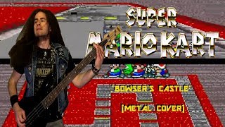 Super Mario Kart - Bowser's Castle (Metal Cover)