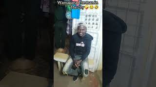 WAMAGANA THE MAN IN THE CITY😊🥰😂#funny#kenya#shorts#short#viralvideo#viralshorts#youtube#trending