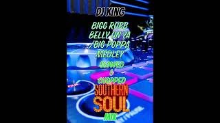 Bigg Robb - Belly On Ya / Big Poppa Medley Slowed & Chopped Southern Soul Mix