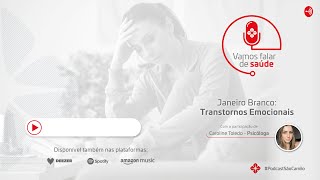 Saiba mais sobre Saúde Mental: transtornos emocionais