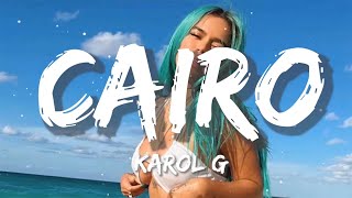 KAROL G, Ovy On The Drums - Cairo | Christian Nodal, Bad Bunny, Tito Silva (Letra/Lyrics)