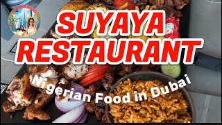 BEST NIGERIAN RESTAURANT IN DUBAI🥓🍱SUYAYA RESTAURANT IN BUSINESS BAY. #nigerianfood #food #dubai