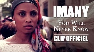 Imany - You Will Never Know (Clip Officiel)