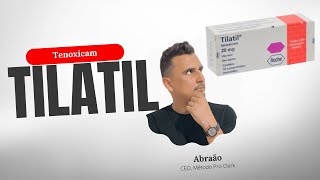 TILATIL: Como vender? Qual indicação? Como substituir?