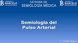 Semiología del Pulso Arterial