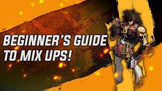 Guilty Gear Xrd Rev 2: Beginner's Guide to Mix Ups