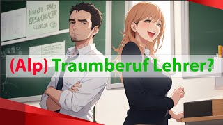 Beruf Lehrer: Traum oder Albtraum? Pro & Contra Aus Lehrerperspektive