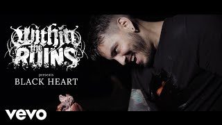 Within The Ruins - Black Heart