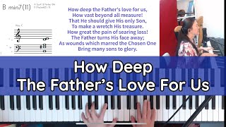 How Deep the Father's Love for Us Piano and Vocal Tutorial