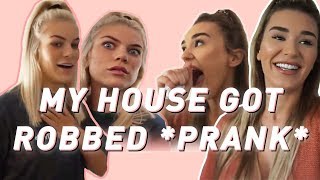 MY HOUSE GOT ROBBED - PRANK ON BEST FRIEND!