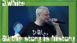 D.White - All the story is history (LIVE, 2023). Modern Talking style, NEW Italo Disco, Euro Disco