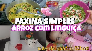 FAXINA SIMPLES:ARROZ COM LINGUIÇA E SUCO DE CAJÁ -VIDA DE MAE DE QUATRO FILHOS