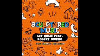 SculpturedMusic Feat Robert Owens - Get Home (Chanwill Maconi Rogue Remix)