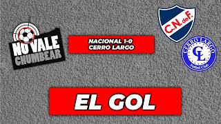 EL GOL del TRIUNFO de NACIONAL 1-0 ante CERRO LARGO ✅