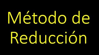 Método de Reducción Ej. 4.1/5