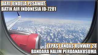 Dari Jendela Pesawat Batik Air ID7281! Jakarta - Samarinda!