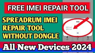 All SPD Phone IMEI Repair Tool / How to Repair imei Spreadrum  Devices 2024