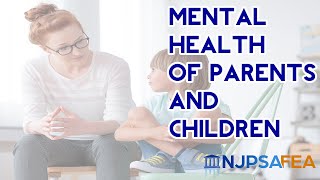 Mental Health and Social and Emotional Well Being  Addressing the Needs of Parents and Children