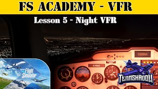 FS Academy VFR | Lesson 5 - Night VFR | Microsoft Flight Simulator 2020