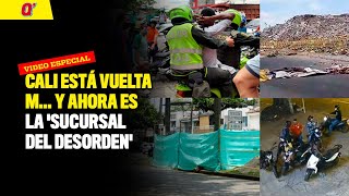 Cali está vuelta m... y ahora es la 'sucursal del desorden' | Qhubo Cali