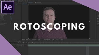 Rotoscoping Tutorial in After Effects