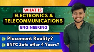 Future of Electronics and Telecommunication Engineering [ENTC] | What is ENTC Engineering? Admission