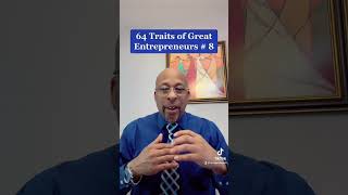 64 Traits of Great Entrepreneurs # 8  #eachoneteachone #entrepreneurship #grantcardonelicensee