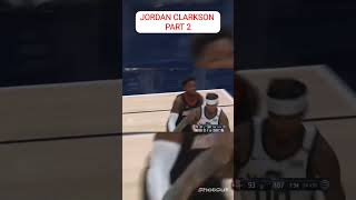 JORDAN CLARKSON impressive game prt 2