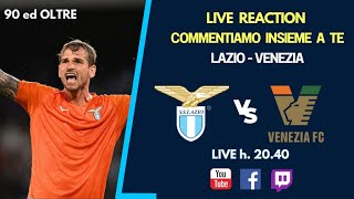 LAZIO-VENEZIA - LIVE REACTION E POST PARTITA - 18/08/2024