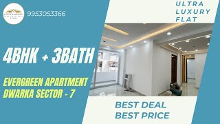 EVERGREEN APARTMENT DWARKA SEC - 7|4BHK + 3 BATH FLAT| For Sale In Dwarka|BEST FLAT | BEST DEAL|