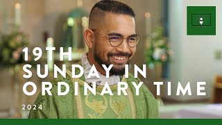 MASS FOR YOU AT HOME with Fr Christopher del Rosario – 19th Sunday in Ordinary Time [Yr B]