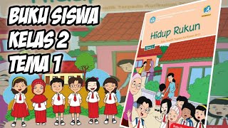 Buku Siswa Kelas 2 Tema 1 - Hidup Rukun - File PDF