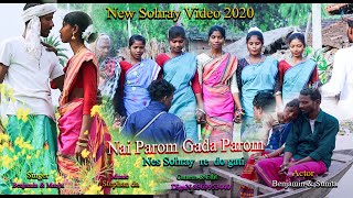 NAI PAROM GADA PAROM  NES SOHRAY RE DO GATI  || NEW SOHRAY VIDEO 2020