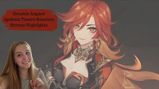 Ignition Teaser: A Name Forged In Flames Reaction | Genshin Twtich Stream Highlights