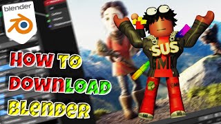 HOW TO DOWNLOAD BLENDER (2023)