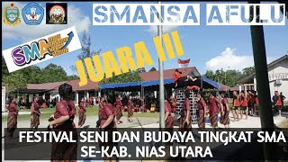 SMANSA AFULU SEBAGAI JUARA III FESTIVAL SENI DAN BUDAYA TINGKAT SMA SE-KAB. NIAS UTARA TAHUN 2022