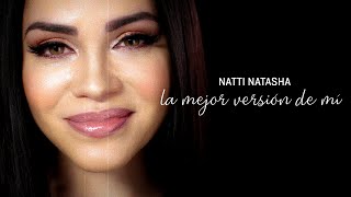 Natti Natasha - La Mejor Version De Mi