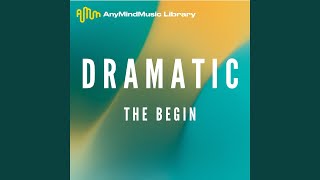 The Begin (Dramatic)