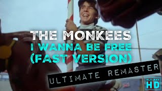 The Monkees I WANNA BE FREE (FAST VERSION) - ULTIMATE AUDIO REMASTER + HD BLU-RAY VIDEO!!!