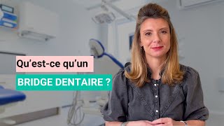 Qu’est-ce qu’un bridge dentaire : Est-ce votre meilleure option ?