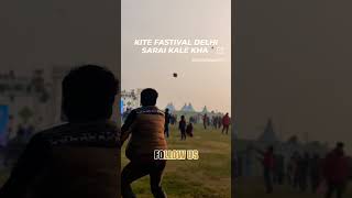 KITE FASTIVAL DELHI SARAI KALE KHA DEPLOYMENT AUTHORITY #saraikalekhan #kites #delhikitefighting