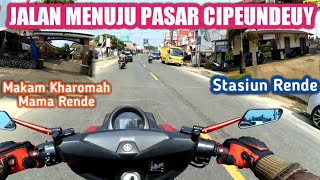 PASAR CIPEUNDEUY BANDUNG BARAT-MAKAM KHAROMAH MAMA RENDE-STASIUN RENDE//MOTOVLOG